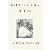Avoid Boring People: Lessons from a Life in Science