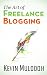 The Art of Freelance Blogging: How to Earn Thousands of Dollars Every Month as a Professional Blogger