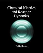 Chemical Kinetics and Reaction Dynamics (McGraw-Hill international edition: chemistry series)