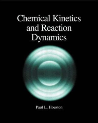 Chemical Kinetics and Reaction Dynamics (McGraw-Hill international edition: chemistry series)