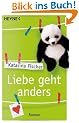 Liebe geht anders: Roman