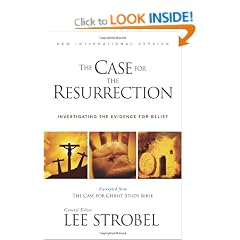The Case for the Resurrection: A First-Century Reporter Investigates the True Story of the Cross