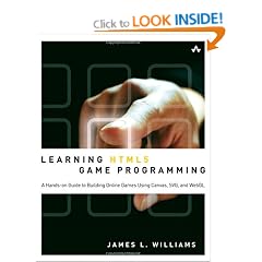 Learning HTML5 Game Programming: A Hands-on Guide to Building Online Games Using Canvas, SVG, and WebGL: Build Online Games with Canvas, SVG, and WebGL