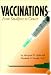 Vaccinations: From Smallpox to Cancer (Single Title: Science: Health and Human Disease)