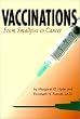 Vaccinations: From Smallpox to Cancer (Single Title: Science: Health and Human Disease)