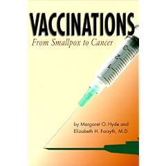 Vaccinations: From Smallpox to Cancer (Single Title: Science: Health and Human Disease)