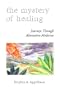 The Mystery of Healing (Lumen Editions)