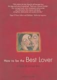 How to Be the Best Lover: A Guide for Teenage Boys