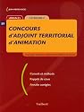 Concours d'adjoint territorial d'animation : Annales Cat&eacute;gorie C, Coucours externe, interne et troisi&egrave;me concours