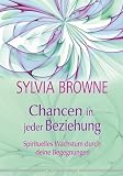 Produkt-Bild: Chancen in jeder Beziehung: Spirituelles Wachstum durch deine Begegnungen