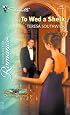 To Wed A Sheik: Desert Brides (Silhouette Romance)