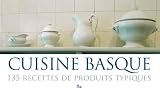 Revue Quai Rouge  / CUISINE BASQUE: 135 Recettes de produits typiques