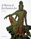 History of Far Eastern Art, A (Trade Version) (5th Edition)