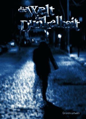 Cover image : Die Welt der Dunkelheit. Grundregelwerk