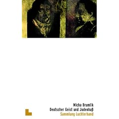 Deutscher Geist und Judenha�. Das Verh�ltnis des philosophischen Idealismus zum Judentum