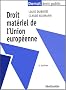 Droit mat�riel de l'Union europ�enne