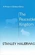 The Peaceable Kingdom: A Primer in Christian Ethics