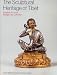 The Sculptural Heritage of Tibet