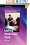 Making Workshops Work: Ensure your workshops create high-octane interaction (Communicators)