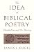 The Idea of Biblical Poetry: Parallelism and Its History