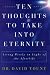 Ten Thoughts to Take into Eternity: Living Wisely in Light of the Afterlife