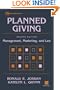 Planned Giving, Management, Marketing, and Law (Wiley Nonprofit Law, Finance and Management Series)