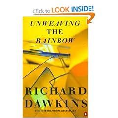 Unweaving the Rainbow: Science, Delusion and the Appetite for Wonder (Penguin Press Science)