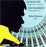 ｜Charles Ives And John Harbison: Piano Sonatas