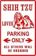 SHIH TZU LOVER PARKING sign * street dog