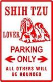 SHIH TZU LOVER PARKING sign * street dog