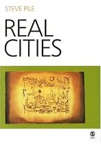 Real Cities: Modernity, Space and the Phantasmagorias of City Life
