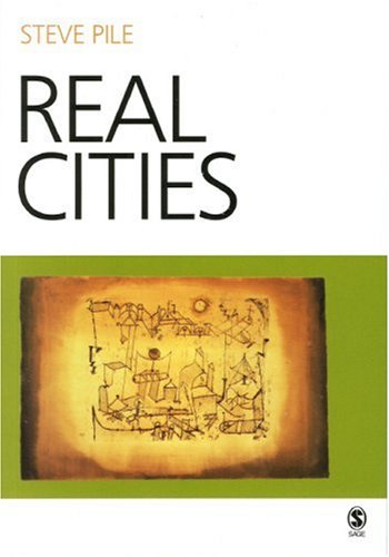 Real Cities: Modernity, Space and the Phantasmagorias of City Life