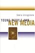 Young People and New Media: Childhood and the Changing Media Environment