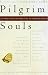 Pilgrim Souls: A Collection of Spiritual Autobiography