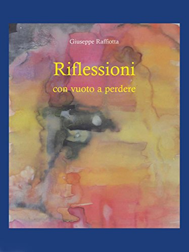Riflessioni con vuoto a perdere (Italian Edition)