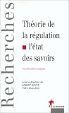 Théorie de la régulation : L\'Etat des savoirs