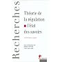 Théorie de la régulation : L'Etat des savoirs