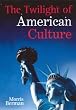 The Twilight of American Culture