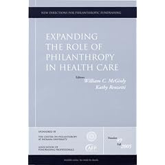 Expanding the Role of Philanthropy in Health Care (JB PF Single Issue Philanthropic Fundraising)