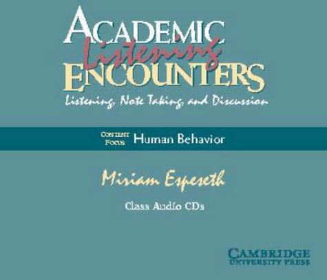 Academic Listening Encounters Human Behavior Class Audio CDs: Listening, Note Taking, and Discussion (Academic Encounters)