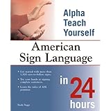 american sign language in 24 hours alpha teach yourself in 24 hours