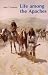 Life among the Apaches (Bison Book)