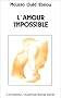 L'amour impossible: Roman