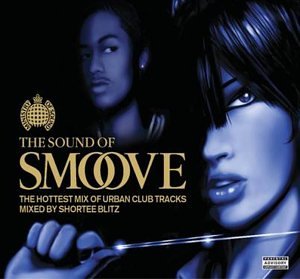 CD-Charts  Music : The Sound of Smoove: R&B/Hip Hop Club Classics: the Hottest Mix of Urban Club Tracks/Mixed By Shortee Blitz