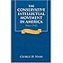 The Conservative Intellectual Movement in America Since 1945