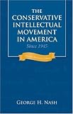 THE CONSERVATIVE INTELLECTUAL MOVEMENT IN AMERICA