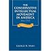 The Conservative Intellectual Movement in America Since 1945