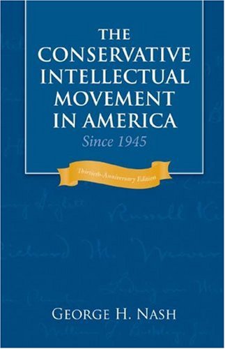 The Conservative Intellectual Movement in America Since 1945 under General in The Books Store