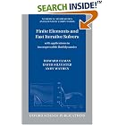 Finite Elements and Fast Iterative Solvers: with Applications in Incompressible Fluid... by Howard C. Elman, David J. Silvester, and Andrew J. Wathen