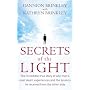 Secrets of the Light: The Incredible True Story of One Man's Near-death Experiences and the Lessons He Received from the Other Side